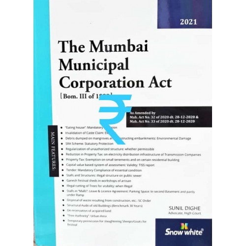 Snow White's The Mumbai Municipal Corporations Act, 1949 (MMC Act - HB) by Adv. Sunil Dighe